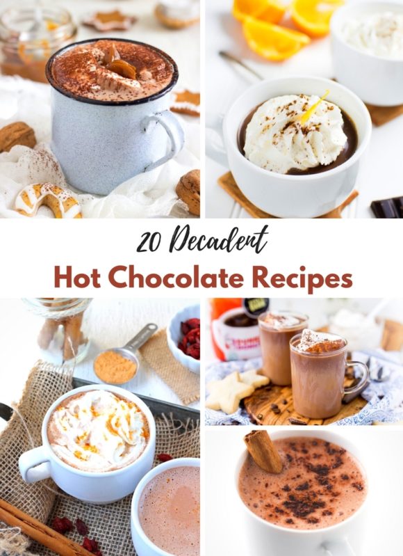20 Decadent Hot Chocolate Recipes